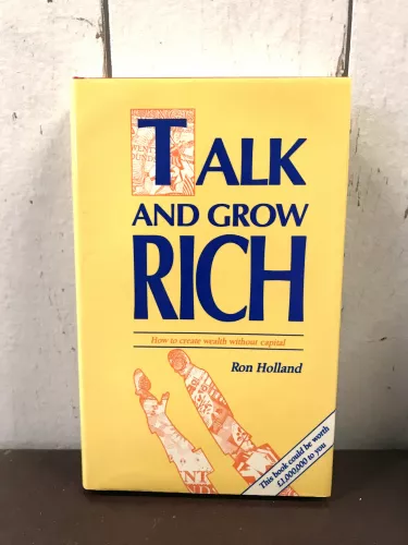 Talk And Grow Rich, Ron Holland