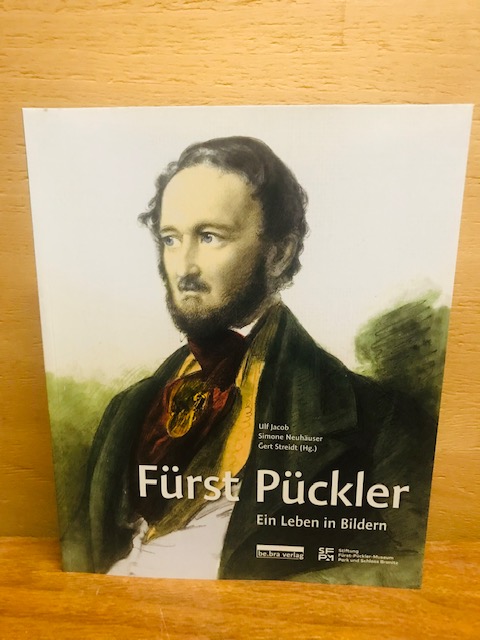 Fürst Pückler - Ein Leben in Bildern